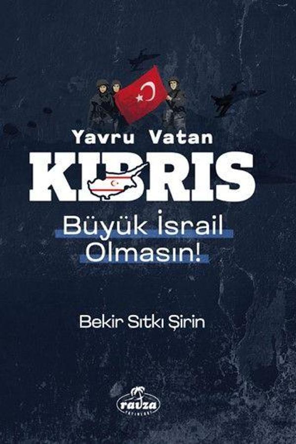 Yavru Vatan Kıbrıs Büyük İsrail Olmasın! - Ravza Yayınları - Image 1