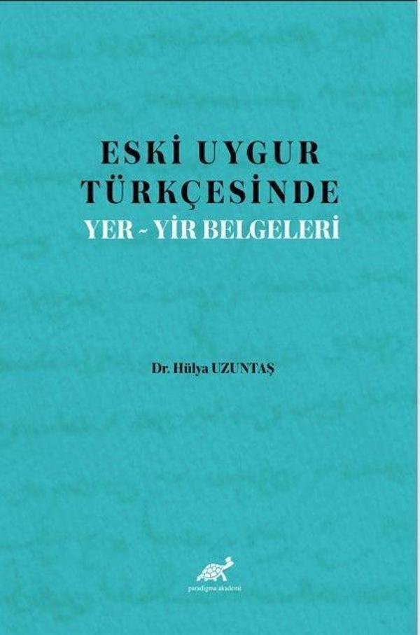 Eski Uygur Türkçesinde Yer-Yir Belgeleri - Paradigma Akademi Yayınları - Image 1