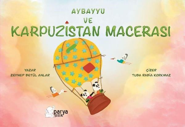 Aybayyu Ve Karpuzistan Macerası - Parya Kitap - Image 1