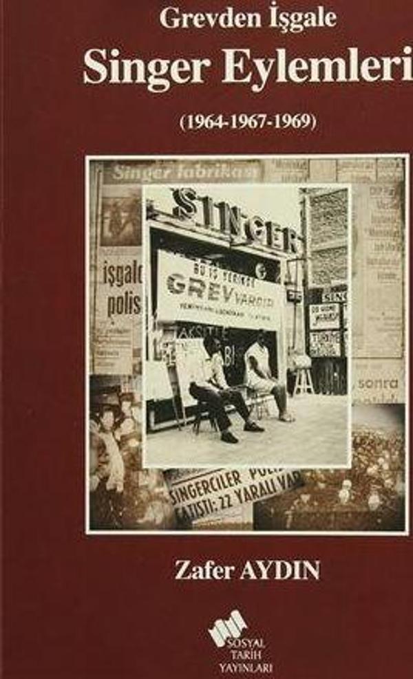 Grevden İşgale Singer Eylemleri (1964-1967-1969) - Sosyal Tarih Yayınları - Image 1