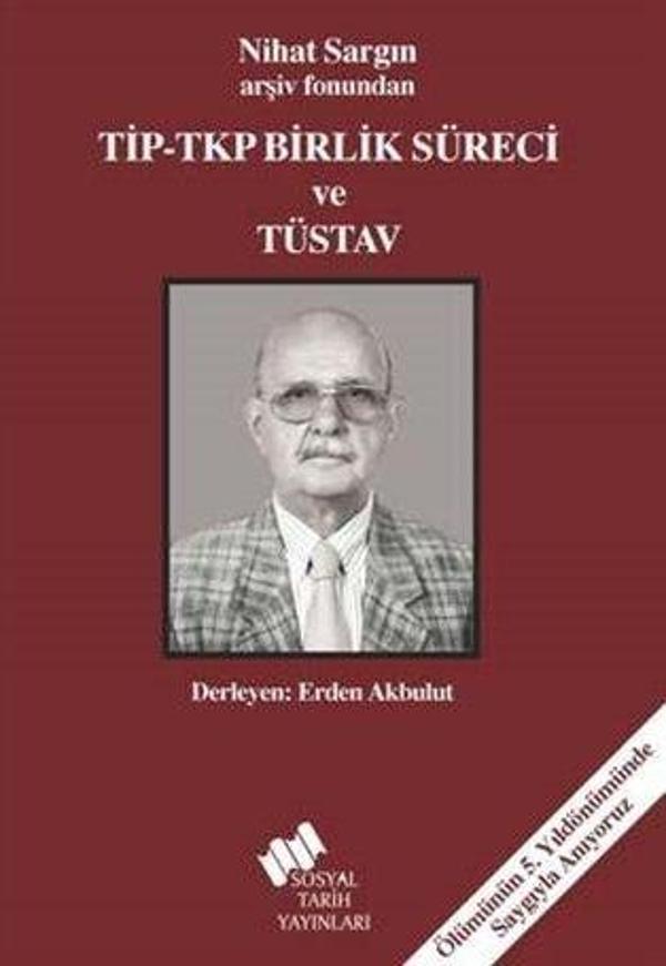 Tip - Tkp Birlik Süreci ve Tüsav - Sosyal Tarih Yayınları - Image 1
