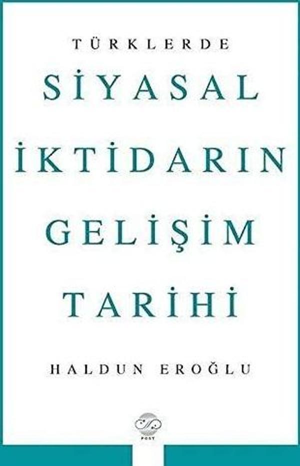 Türklerde Siyasal İktidarın Gelişim Tarihi - Post Yayın - Image 1