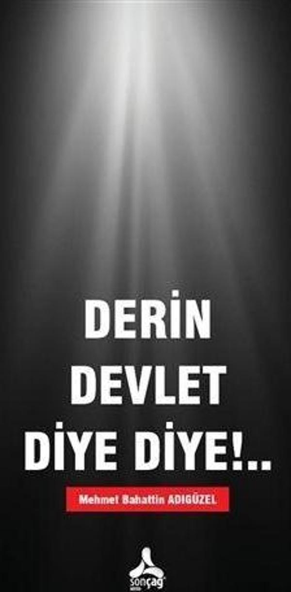 Derin Devlet Diye Diye!.. - Sonçağ Yayınları - Image 1
