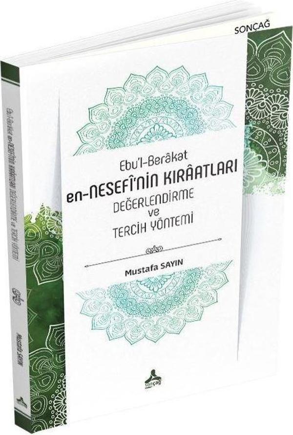 Ebu’l-Berakat en-Nesefi'nin Kıraatları - Değerlendirme ve Tercih Yöntemi - Sonçağ Yayınları - Image 1