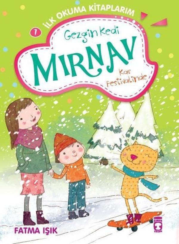 Gezgin Kedi Mırnav Kar Festivalinde - Mırnav İlk Okuma Kitaplarım 7 - Timaş Çocuk - Image 1