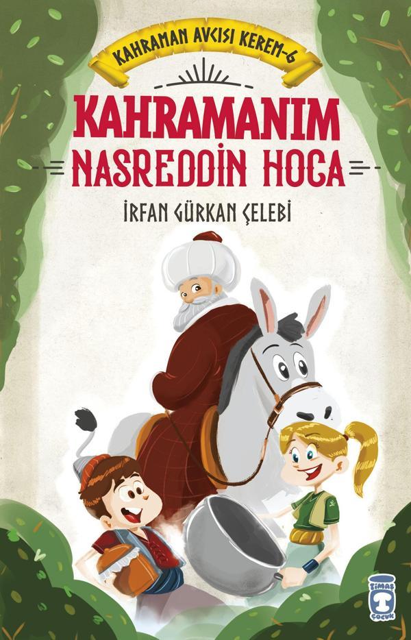 Kahramanım Nasreddin Hoca - Kahraman Avcısı Kerem 6 - Timaş Çocuk - Image 1