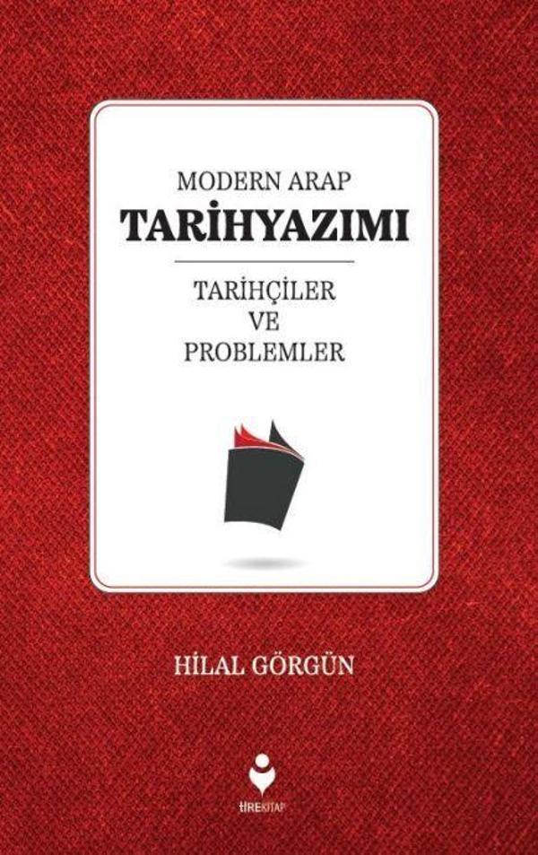 Modern Arap Tarihyazımı Tarihçiler ve Problemler - Tire Kitap - Image 1