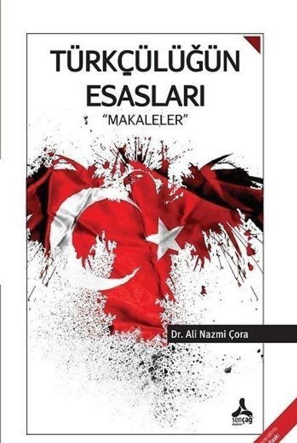 Türkçülüğün Esasları "Makaleler" - Sonçağ Yayınları - Image 1