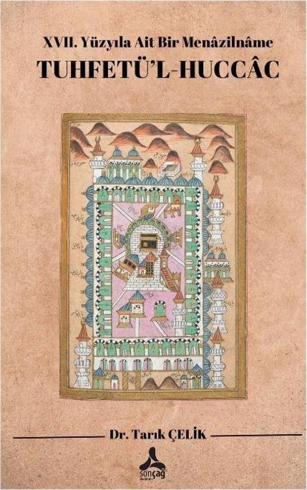 XVII. Yüzyıla Ait Bir Menazilname Tuhfetü’l-Huccac - Sonçağ Yayınları - Image 1
