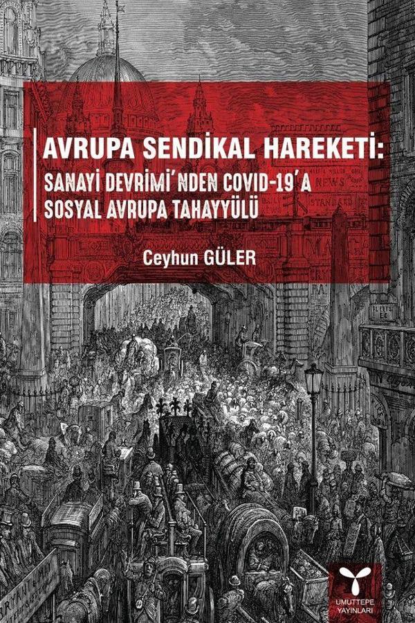 Avrupa Sendikal Hareketi: Sanayi Devrimi'nden Covid-19'a Sosyal Avrupa Tahayyülü - Umuttepe - Image 1