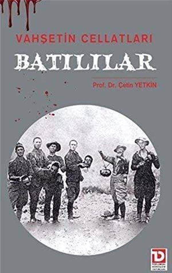Vahşetin Cellatları Batılılar - Toplumsal Dönüşüm Yayınları - Image 1