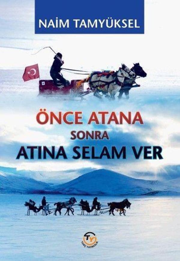 Önce Atana Sonra Atına Selam Ver - Tunç Yayıncılık - Image 1