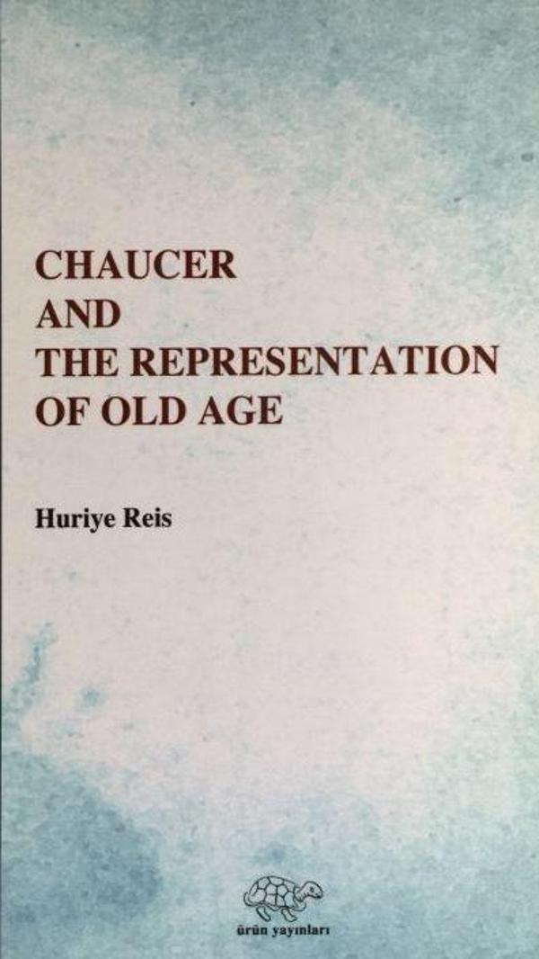 Chaucer And The Representation Of Old Age - Ürün Yayınları - Image 1