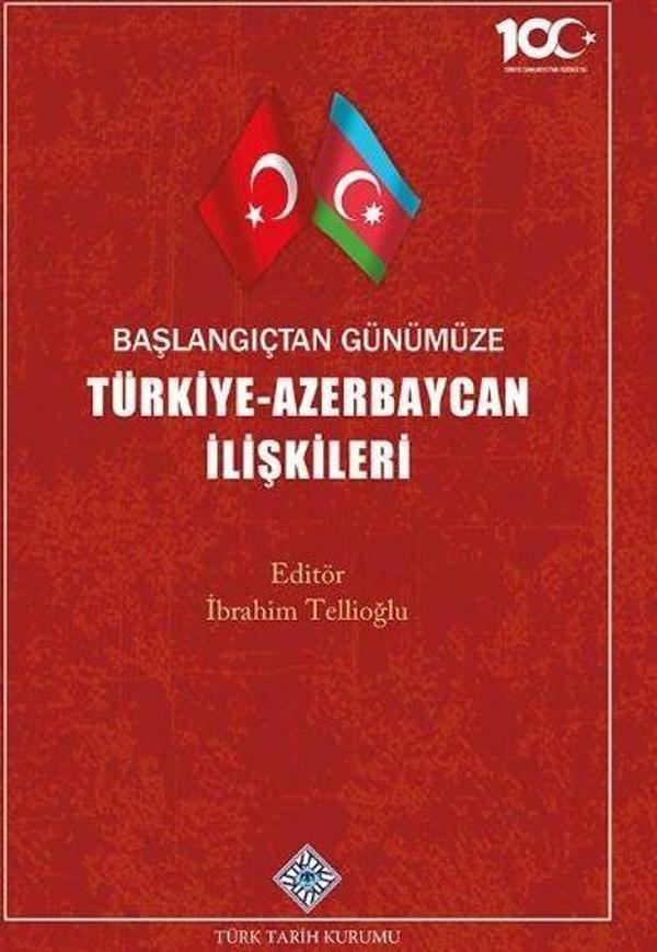 Başlangıçtan Günümüze Türkiye - Azerbaycan İlişkileri - Türk Tarih Kurumu Yayınları - Image 1