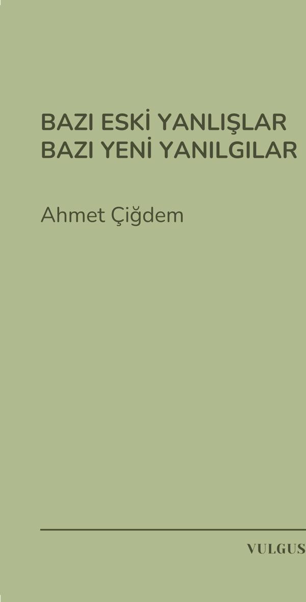 Bazı Eski Yanlışlar Bazı Yeni Yanılgılar - Vulgus Yayınları - Image 1