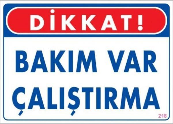 Uyarı Levhası Bakım Var Çalıştırma "218" - Image 1