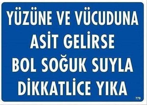 Uyarı Levhası Yüzüne ve Vücuduna Asit Gelirse Soğuk Suyla Yıka "779" - Image 1
