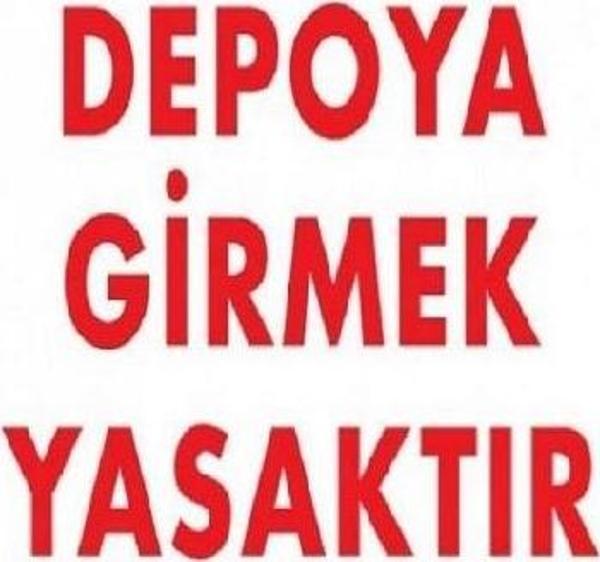 Uyarı Levhası Depoya Girmek Yasaktır "621" - Image 1