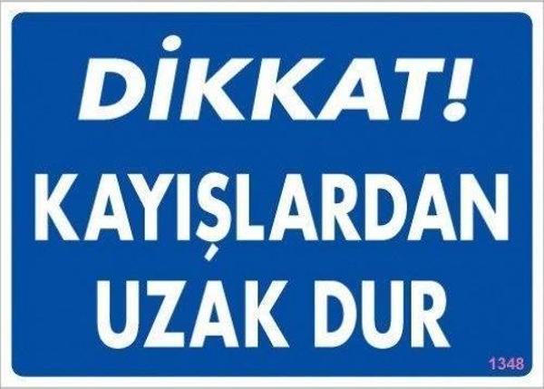 Uyarı Levhası Dikkat Kayışlardan Uzak Dur "225" - Image 1