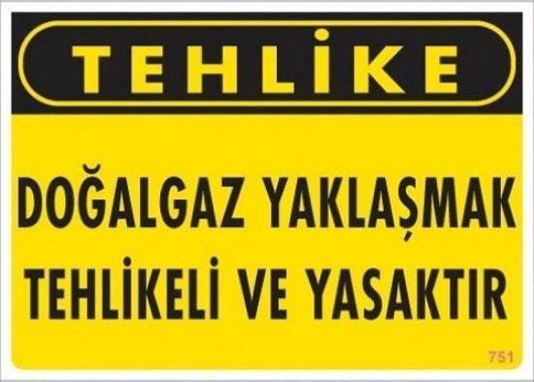 Uyarı Levhası Doğalgaz Yaklaşmak Tehlikeli Ve Yasaktır "751" - Image 1