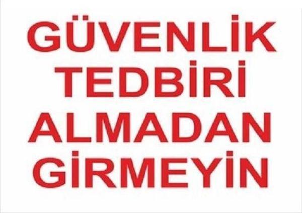Uyarı Levhası Güvenlik Tedbiri Almadan Girmeyiniz "1412" - Image 1