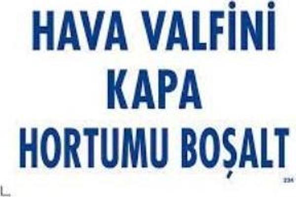 Uyarı Levhası Hava Valfini Kapa "234" - Image 1