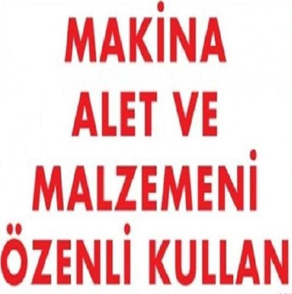 Uyarı Levhası Makine Alet Ve Malzemeni Özenli Kullan "232" - Image 1