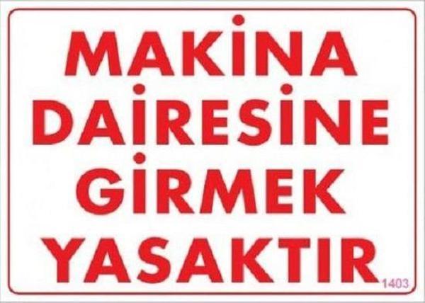 Uyarı Levhası Makine Dairesine Girmek Yasaktır "1403" - Image 1