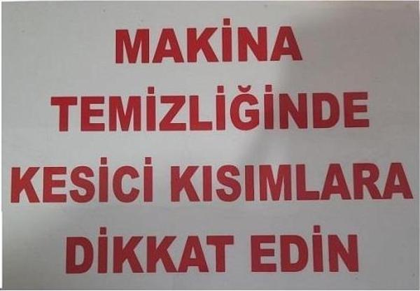 Uyarı Levhası Makine Temizliğinde Kesici Kısılara Dikkat Edin "219" - Image 1
