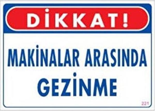 Uyarı Levhası Makineların Arasında Gezinme "221" - Image 1