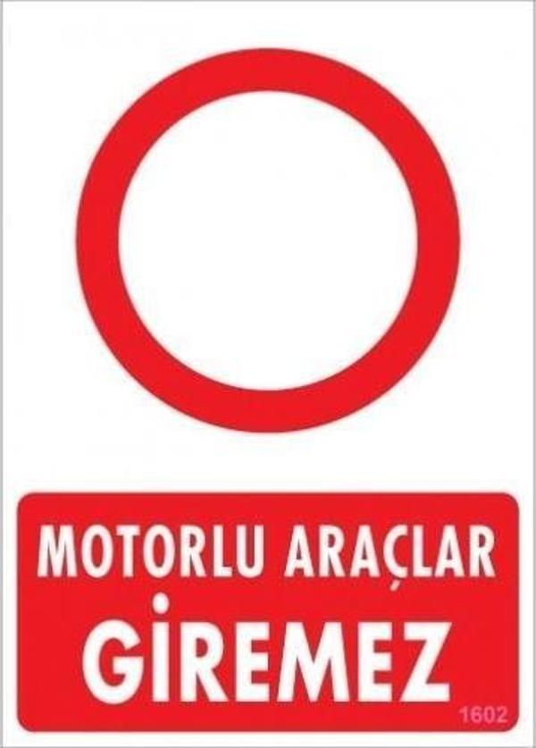 Uyarı Levhası Motorlu Araçlar Giremez "1602" - Image 1