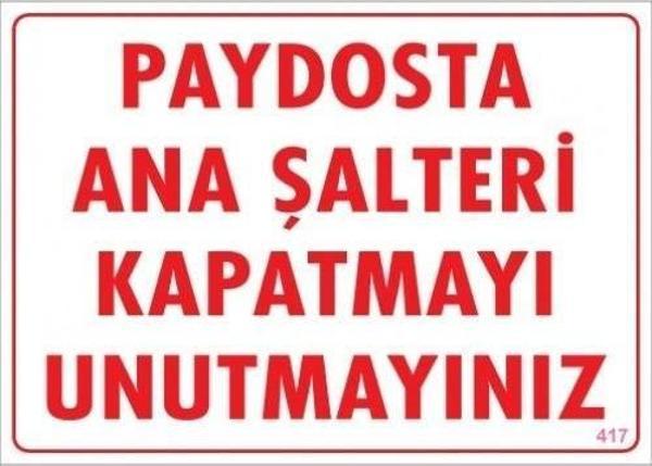 Uyarı Levhası Paydosta Ana Şalteri Kapatmayı Unutmayınız "417" - Image 1