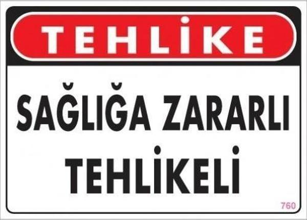 Uyarı Levhası Sağlığa Zararlı Tehlikeli "760" - Image 1