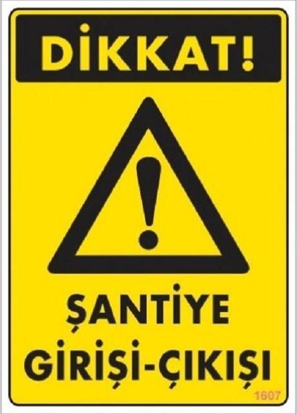 Uyarı Levhası Şantiye Giriş-çıkışı  "1607" - Image 1