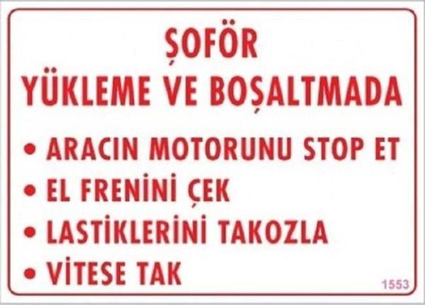 Uyarı Levhası Şoför Yükleme ve Boşaltmada "1553" - Image 1