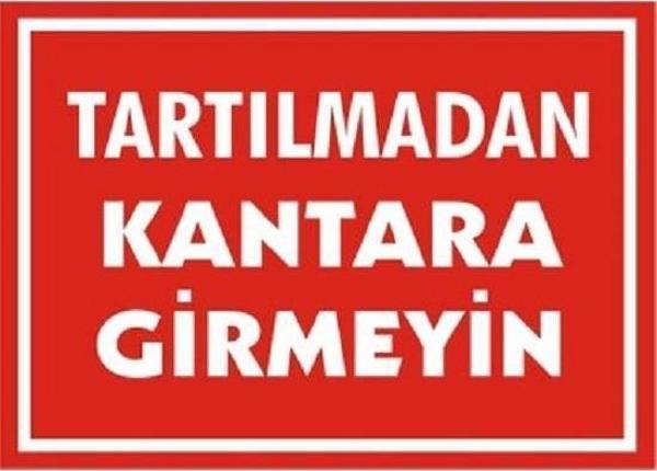 Uyarı Levhası Tartılmadan Kantara Girmeyin "1619" Levhası - Image 1