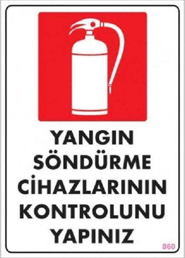 Uyarı Levhası Yangın Söndürme Cihazlarının Kontrolunu Yapınız "860" - Image 1
