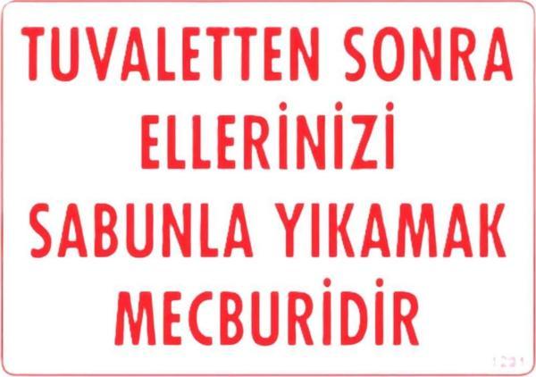 Uyarı Levhası Tuvaletten Sonra Ellerini Sabunla Yıkamak Mecburidir "1201" - Image 1