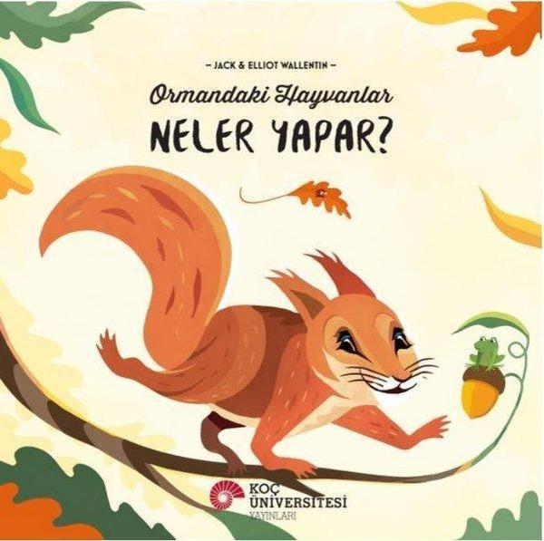 Ormandaki Hayvanlar Neler Yapar? - Koç Üniversitesi Yayınları - Image 1