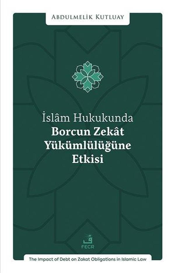İslam Hukukunda Borcun Zekat Yukumluluğune Etkisi - Fecr Yayınları - Image 1