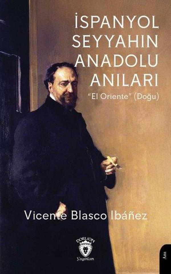 İspanyol Seyyahın Anadolu Anıları El Oriente Doğu - Dorlion Yayınevi - Image 1