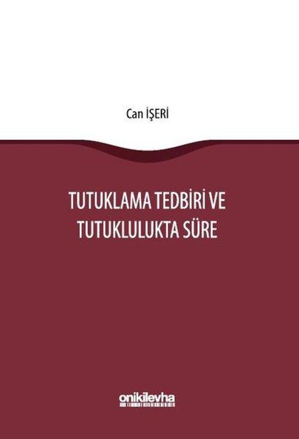 Tutuklama Tedbiri ve Tutuklulukta Süre - On İki Levha Yayıncılık - Image 1