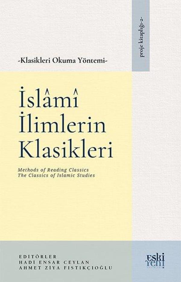 Klasikleri Okuma Yöntemi - İslami İlimlerin Klasikleri - Eskiyeni Yayınları - Image 1