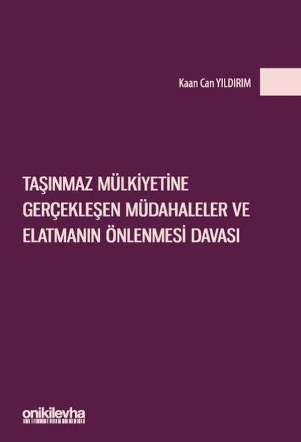 Taşınmaz Mülkiyetine Gerçekleşen Müdahaleler ve Elatmanın Önlenmesi Davası - On İki Levha Yayıncılık - Image 1