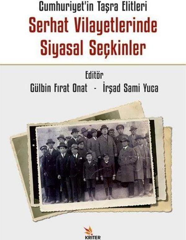 Cumhuriyetin Taşra Elitleri Serhat Vilayetlerinde Siyasal Seçkinler - Kriter - Image 1