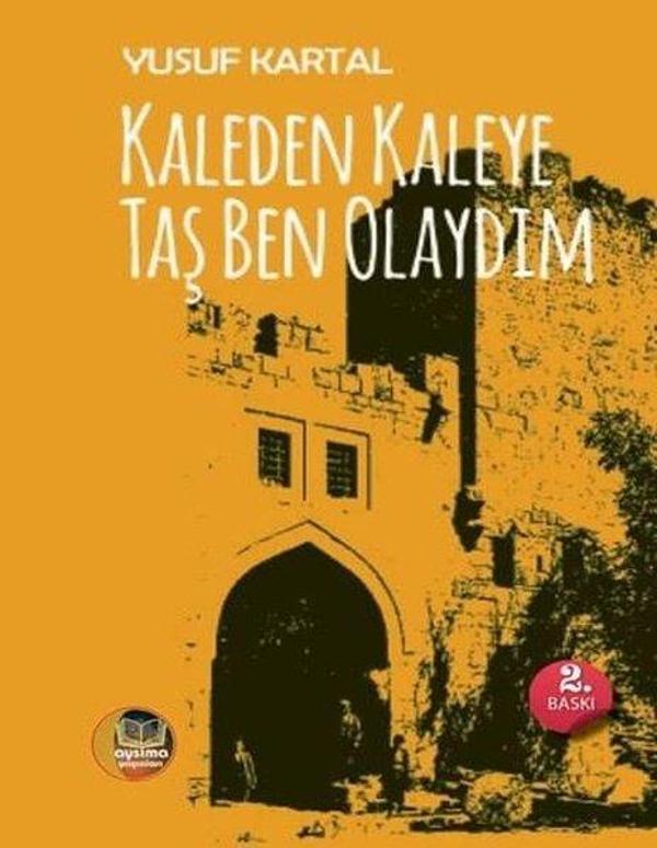 Kaleden Kaleye Taş Ben Olaydım - Aysima Yayınları - Image 1