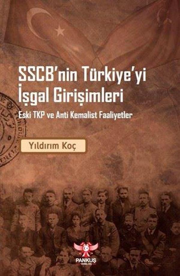 SSCB'nin Türkiye'yi İşgal Girişimleri - Eski TKP ve Anti Kemalist Faaliyet - Pankuş Yayınları - Image 1