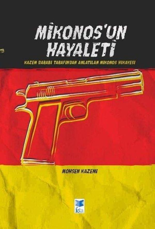 Mikonos'un Hayaleti - Kazem Darabi Tarafından Anlatılan Mikonos Hikayesi - Feta Yayıncılık - Image 1