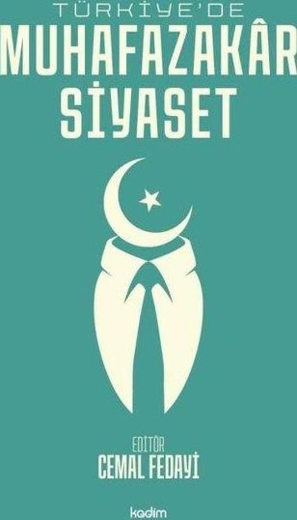 Türkiye'de Muhafazakar Siyaset - Kadim - Image 1