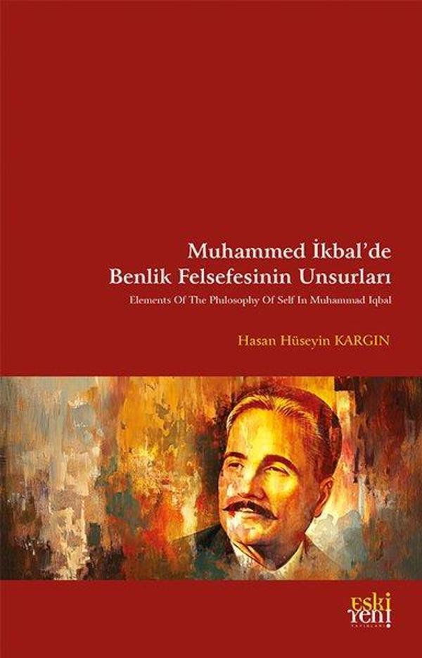 Muhammed İkbal'de Benlik Felsefesinin Unsurları - Eskiyeni Yayınları - Image 1